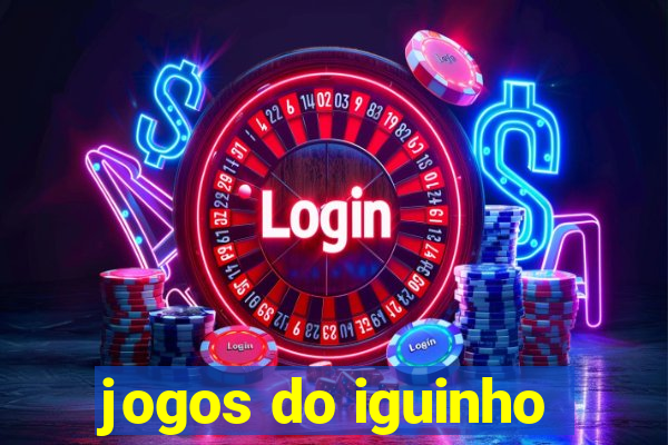 jogos do iguinho